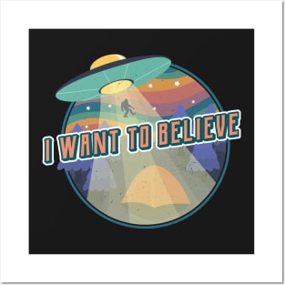 Retro I Want to Believe - UFO, Alien, and Bigfoot Posters and Art